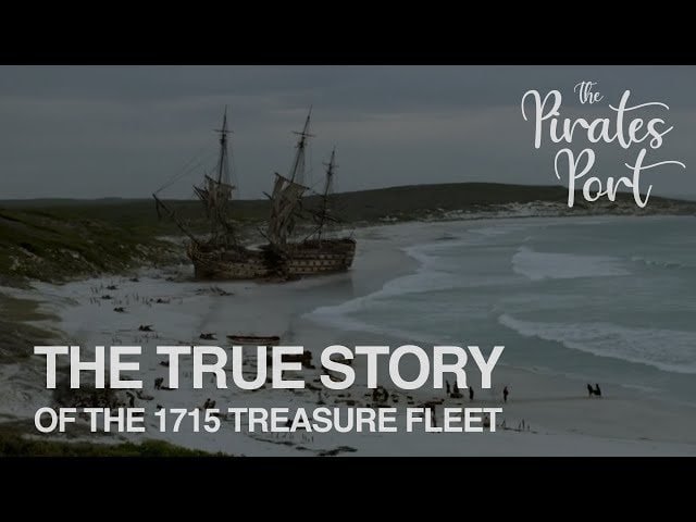 A Pirates Dream: Unveiling the Mysteries of The Spanish Treasure Fleet of 1715